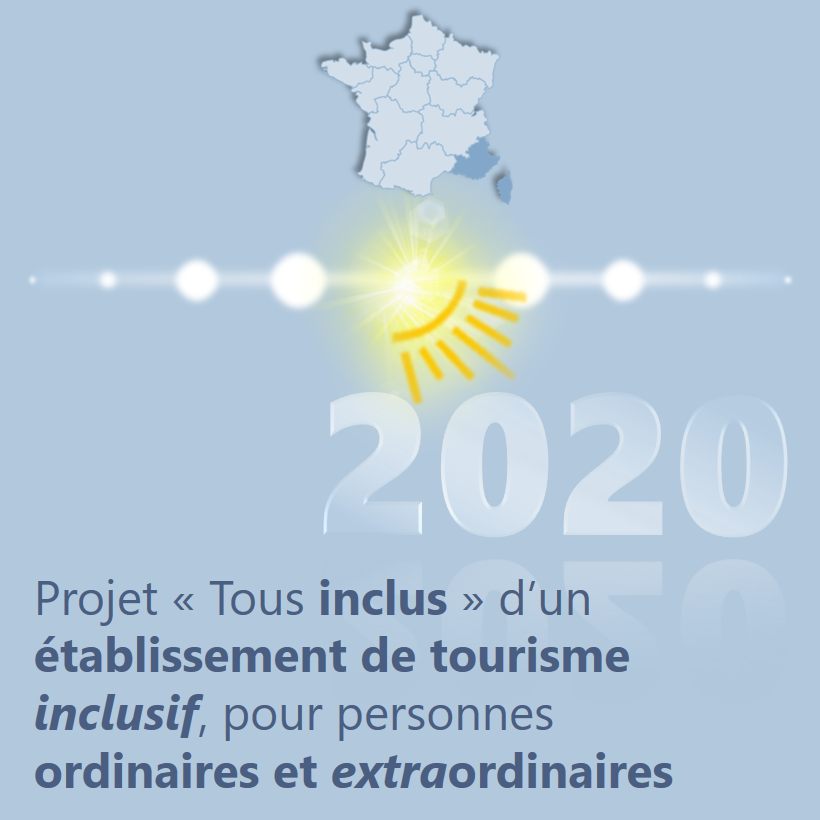 2020 : Projet « Tous inclus » de tourisme inclusif, pour personnes ordinaires et extraordinaires